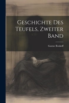 Paperback Geschichte des Teufels, Zweiter Band [German] Book
