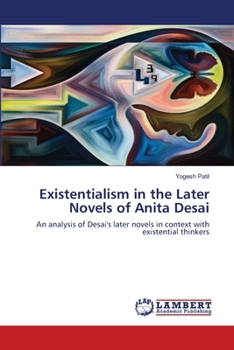 Paperback Existentialism in the Later Novels of Anita Desai Book