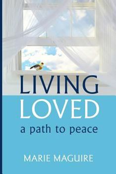 Paperback Living Loved: a path to peace Book