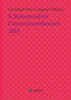 Paperback 4. Bubenreuther Literaturwettbewerb 2018 [German] Book