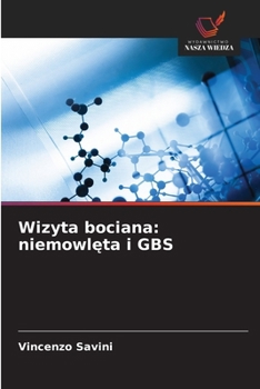 Wizyta bociana: niemowleta i GBS (Polish Edition)