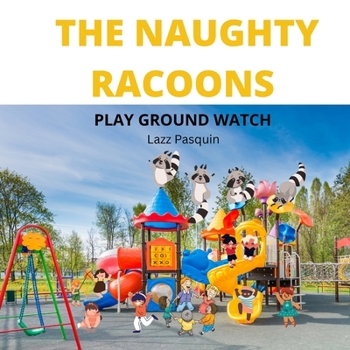 The Naughty Racoons 8: Playground Watch