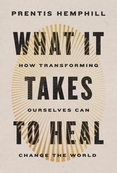 Becoming the People for Our Time: How Healing Ourselves Can Transform the World