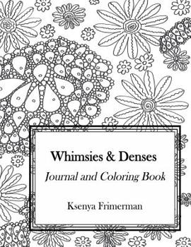 Paperback Whimsies & Denses: Journal and Coloring Book