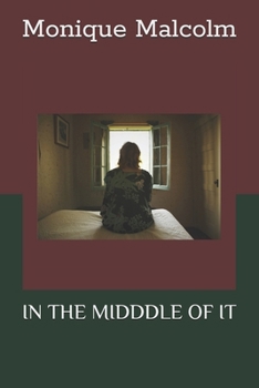 Paperback In the Midddle of It Book