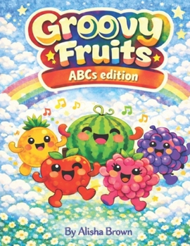 Paperback Groovy Fruit: ABCs edition Book