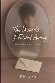 Paperback The Words I Folded Away: Letters from Auren Book