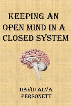 Paperback Keeping an Open Mind in a Closed System Book