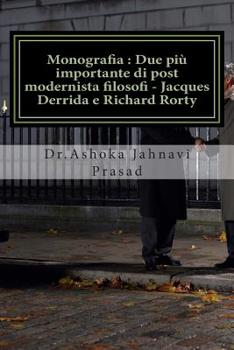 Monografia: Due più importante di post modernista filosofi - Jacques Derrida e Richard Rorty