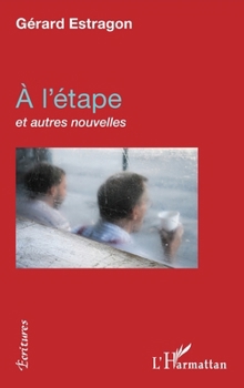 Paperback À l'étape: et autres nouvelles [French] Book