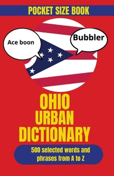 Ohio Urban Dictionary: A Hilarious Guide to Ohio Slang, Memes, and Viral Internet Language (Travel Slang Dictionary)