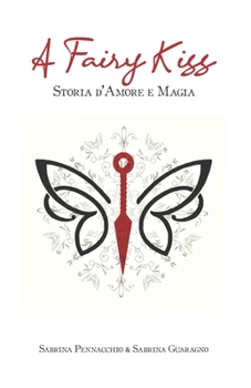 Paperback A Fairy Kiss: Storia d'Amore e Magia [Italian] Book