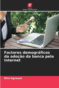 Paperback Factores demográficos da adoção da banca pela Internet [Portuguese] Book