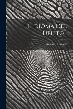Paperback El Idioma Del Delito... [Spanish] Book