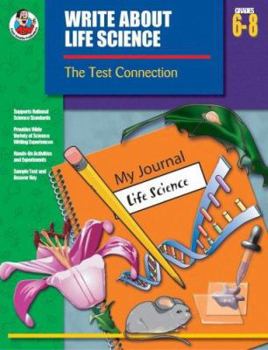 Paperback Write about Life Science, Grades 6 - 8: The Test Connection Book