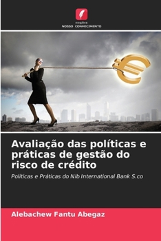 Paperback Avaliação das políticas e práticas de gestão do risco de crédito [Portuguese] Book