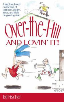 Paperback Over-The-Hill and Lovin' It Book