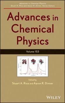 Hardcover Advances in Chemical Physics, Volume 153 Book