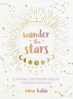 Paperback Wander the Stars: A Journal for Finding Insight Through Astrology Book