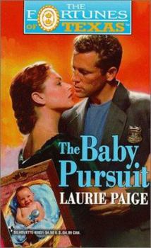 The Baby Pursuit - Book #2 of the Fortunes of Texas