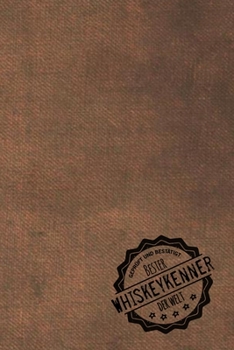 Paperback Gepr?ft und Best?tigt bester Whiskeykenner der Welt: Notizbuch f?r den Mann, dessen Hobby Whiskeykunde ist - Geschenkidee - Geschenke - Geschenk [German] Book