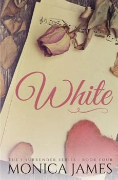 White - Book #4 of the I Surrender