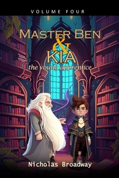 Paperback Master Ben and Kia the Young Apprentice - Volume 4: A book on moral values inspired by Ben Franklin Book