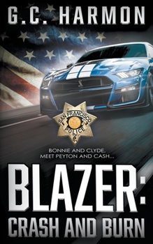 Paperback Blazer: Crash and Burn (A Cop Thriller) Book