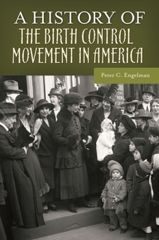 Hardcover A History of the Birth Control Movement in America Book