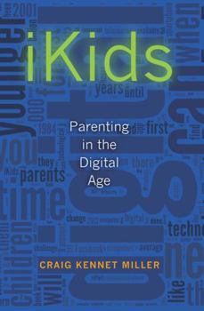 Paperback iKids: Parenting in the Digital Age Book