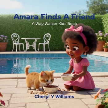 Amara Finds A Friend: A Way Walker Kids Book