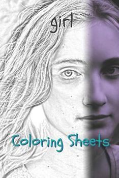 Girl Coloring Sheets: 30 girl drawings,coloring sheets adults relaxation, coloring book for kids, for girls, volume 10