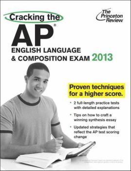 Paperback Cracking the AP English Language & Composition Exam, 2013 Edition (College Test Preparation) Book