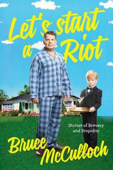 Hardcover Let's Start A Riot: How A Young Drunk Punk Became A Hollywood Dad Book