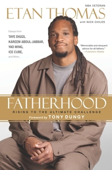 Paperback Fatherhood: Rising to the Ultimate Challenge Book