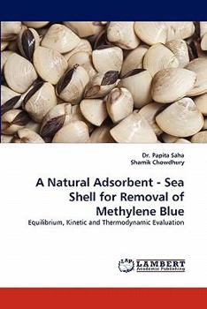 Paperback A Natural Adsorbent - Sea Shell for Removal of Methylene Blue Book