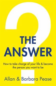 Paperback The Answer: How to take charge of your life & become the person you want to be Book