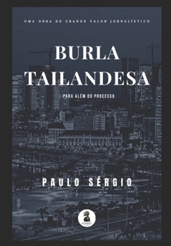 BURLA TAILANDESA: Para além do processo