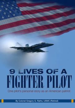 Paperback 9 Lives of a Fighter Pilot: One Pilot's Personal Story as an American Patriot Book
