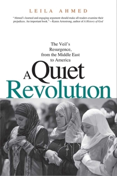 Paperback A Quiet Revolution: The Veil's Resurgence, from the Middle East to America Book