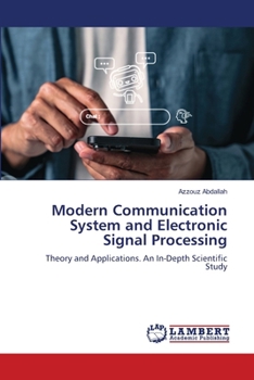 Modern Communication System and Electronic Signal Processing