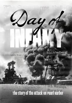 Hardcover Day of Infamy: The Story of the Attack on Pearl Harbor Book