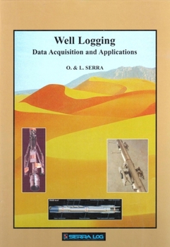 Hardcover Well Logging: Data Acquisition and Applications Book