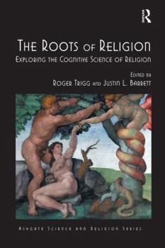 Paperback The Roots of Religion: Exploring the Cognitive Science of Religion Book