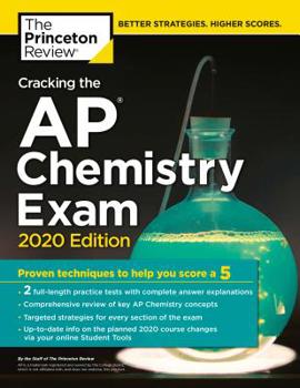 Paperback Cracking the AP Chemistry Exam, 2020 Edition: Practice Tests & Proven Techniques to Help You Score a 5 Book
