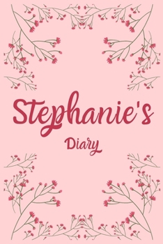 Paperback Stephanie's Diary: Stephanie Named Diary/ Journal/ Notebook/ Notepad Gift For Stephanie's, Girls, Women, Teens And Kids - 100 Black Lined Book
