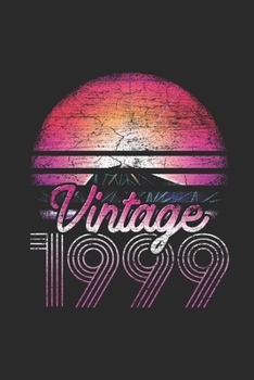 Vintage 1999: Blank Lined Notebook (6 x 9 - 120 pages) Birthday Themed Notebook for Daily Journal, Diary, and Gift