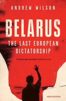 Paperback Belarus: The Last European Dictatorship Book