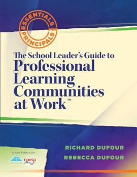 Paperback The School Leader's Guide to Professional Learning Communities at Work TM Book