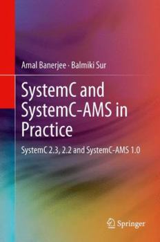Hardcover Systemc and Systemc-Ams in Practice: Systemc 2.3, 2.2 and Systemc-Ams 1.0 Book
